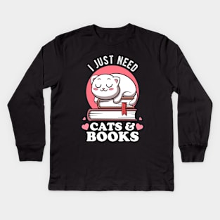 I Just Need Cats & Books Club Avid Readers Cats Bookworms Kids Long Sleeve T-Shirt